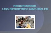 Recordamos los desastres naturales