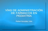 Vías de administración en pediatría