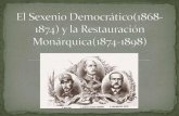 El sexenio democrático(1868 1874) y la Restauración monárquica(1874-1898 (1)