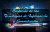 Evolución de las Tecnologías de Información y Comunicación