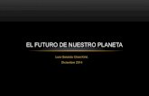 El futuro de nuestro planeta- Luis Gerardo Chan Kinil
