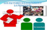 Factores Sociológicos y la Pedagogía