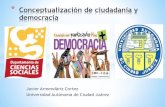 Conceptualización de ciudadanía y democracia Javier Armendariz Cortez
