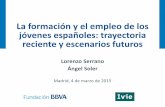 Formación y empleo de los jóvenes españoles: trayectoria y futuro