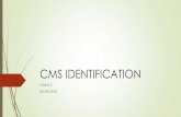 Cms identification