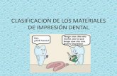 Clasificacion de los Materiales de Impresion Dental