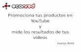 Promociona tus productos en YouTube y mide los resultados de tus vídeos