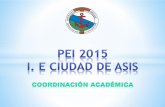 Presentación PEI 2015 Institución Educativa Ciudad de Asís