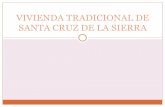 Vivienda tradicional de Santa Cruz de La Sierra