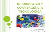 Informatica y convergencia tecnologica