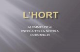 L'HORT DE L'ESCOLA JUNY-DESEMBRE 2014