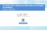 Sesión itdUPM. El papel de la innovación para un futuro sostenible