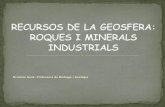 Recursos de la geosfera. roques i minerals industrials