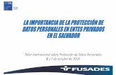 La Importancia de la Protección de Datos Personales en Entes Privados en El Salvador / Lilliam Arrieta de Crasana, FUSADES