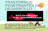TRASTORNOS PENETRANTES DEL DESARROLLO