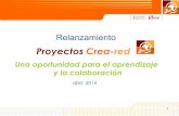 Relanzamiento proyectos Crea-red 2014