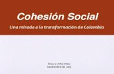Cohesión Social - Una mirada a la transformación de Colombia