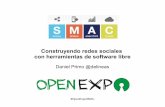 Construyendo redes sociales con herramientas de software libre #OpenExpoSMAC