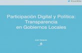 Participación Digital y Política: Transparencia  en Gobiernos Locales