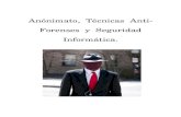 Anonimato, tecnicas anti forenses y seguridad informatica