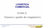 Logística Comercial - Unitat 2: Disseny i gestió de magatzems