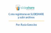 Como inscribirse y subir archivos a slideshare