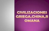 Civilizaciones  griega,china,romana