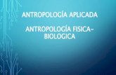 Antropologia aplicada, fisica biologica