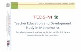 TEDS-M Estudio Internacional sobre la formación inicial de matemáticas en los maestros