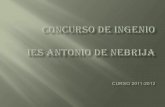 Concurso Ingenio IES Antonio de Nebrija 2012