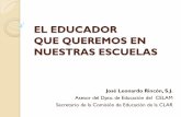 El educador que queremos en nuestras escuelas -José Leonardo Rincón SJ-