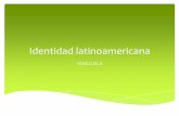 Identidad latinoamericana venezuela