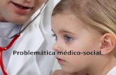 Problemática médico social del síndrome del niño maltratado.