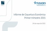Presentación Informe de Coyuntura Económica primer trimestre de 2015