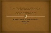 La independencia colombiana