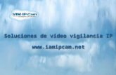 IAM·IPcam, Soluciones de Video Vigilancia IP