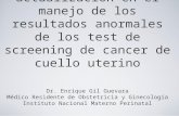"Consenso actualizado en el manejo de los resultados anormales de las pruebas de tamizaje de cancer de cuello uterino y lesiones precancerosas"