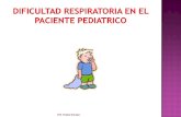 Dificultad respiratoria en el paciente pediatrico