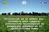 Utilización de un modelos Bio-económico para comparar alternativas tecnológicas de producción ganadera en el agroecosistema Pampa