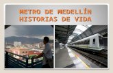 Metro De MedellíN Historias De Vida