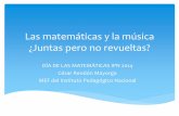 Las matemáticas y la música. ¿Juntas pero no revueltas? - IPN 2014