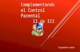 Complementando El control parental II de III
