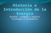 historia e Introducción de la energía