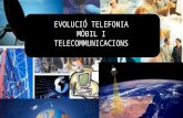 MÒBILS - Evolució telefonia i telecommunicacions