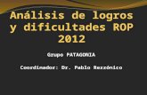 Análisis de logros y dificultades para el control de la ROP en la Patagonia Argentina