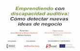 Cómo emprender con discapacidad auditiva (VII):  Detectando ideas de negocio - Sara Martín - Mauro Xesteira