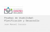 Cómo planificar y desarrollar pruebas de usabilidad con usuarios. Juan Manuel Carraro