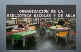 Organización de la biblioteca escolar y de aula