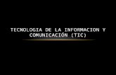 Tecnologia de la informacion y comunicación (tic