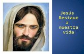 Jesus restaura nuestra vida